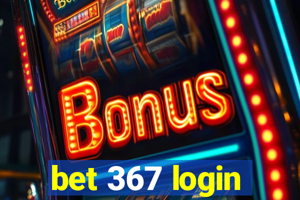 bet 367 login